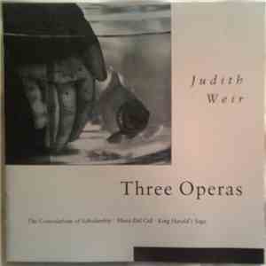 Judith Weir - Three Operas