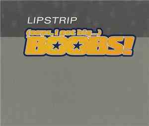 Lipstrip - (Oops, I Got Big ...) Boobs!