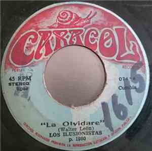 Los Ilusionistas - La Olvidare / Chiquilla Mia
