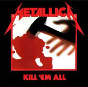 Metallica - Kill 'Em All