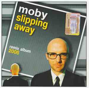 Moby - Slipping Away (Remix Album 2006)