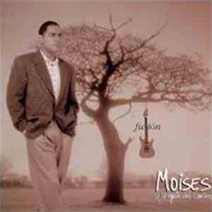 Moisés Y La Gente Del Camino - Fusión