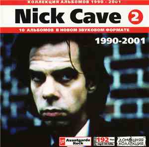 Nick Cave - Nick Cave : Коллекция Альбомов 1990 - 2001