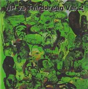 NP Vs. Thirdorgan - NP Vs. Thirdorgan Ver.2