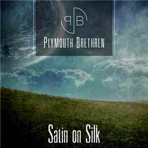 Plymouth Brethren - Satin On Silk