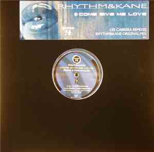 Rhythm & Kane - Come Give Me Love