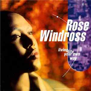 Rose Windross - Living Life Your Own Way