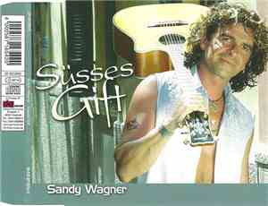 Sandy Wagner - Süsses Gift