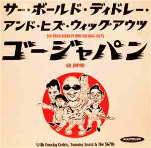 Sir Bald Diddley And His Wig Outs - Sir Bald Diddley And His Wig Outs Go Ja ...