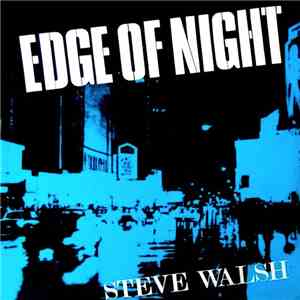 Steve Walsh  - Edge Of Night