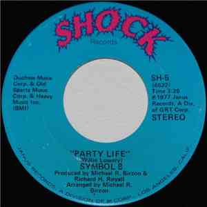 Symbol 8 - Party Life / Who's That Sexy Lady