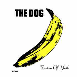 The Dog  - Fountain Of Youth