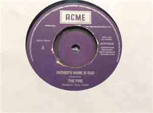 The Fire - Father's Name Is Dad / Treacle Toffee World