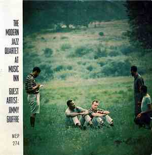 The Modern Jazz Quartet Guest Artist: Jimmy Giuffre - The Modern Jazz Quart ...