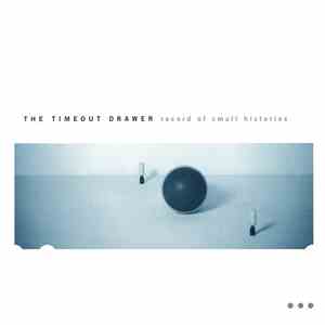 The Timeout Drawer - Record Of Small Histories