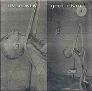 Unbroken / Groundwork - Unbroken / Groundwork