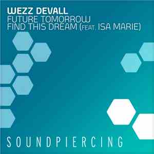 Wezz Devall - Future Tomorrow / Find This Dream