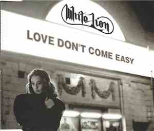White Lion - Love Don't Come Easy