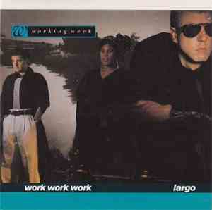 Working Week - Work Work Work / Largo