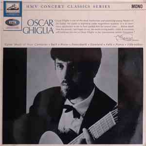Bach, Weiss, Frescobaldi, Dowland, Falla, Ponce, Villa-Lobos - Oscar Ghigli ...