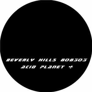 Beverly Hills 808303 - Acid Planet 4