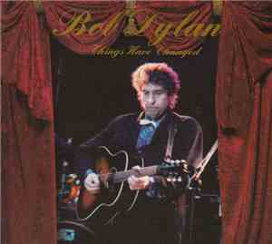 Bob Dylan - Things Have Changed