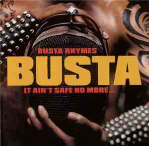 Busta Rhymes - It Ain't Safe No More...