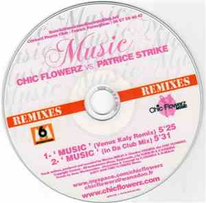 Chic Flowerz Vs Patrice Strike - Music (Remixes)