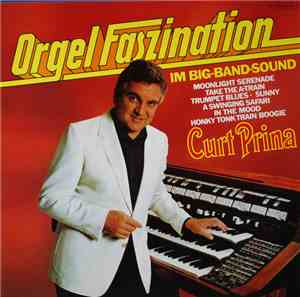 Curt Prina - Orgel Faszination Im Big-Band-Sound