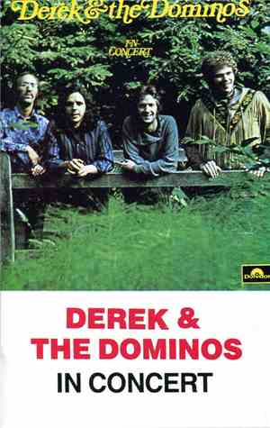 Derek & The Dominos - In Concert