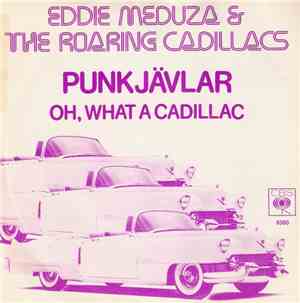 Eddie Meduza & The Roaring Cadillacs - Punkjävlar