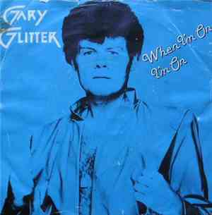 Gary Glitter - When I'm On, I'm On