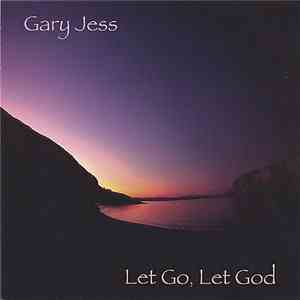 Gary Jess - Let Go, Let God