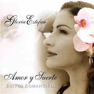 Gloria Estefan - Amor Y Suerte (Éxitos Románticos)