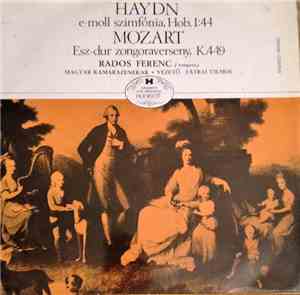 Haydn, Mozart, Rados Ferenc, Magyar Kamarazenekar ,Leader Tátrai Vilmos - E ...
