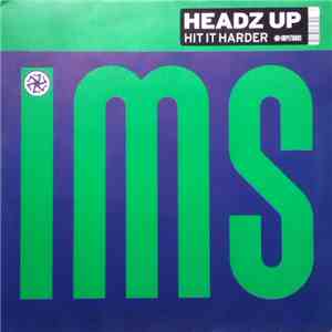 Headz Up - Hit It Harder