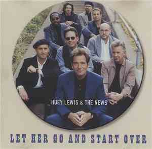 Huey Lewis & The News - Let Her Go And Start Over