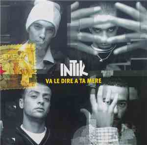Intik - Va Le Dire A Ta Mere