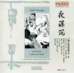 Jinghu Banhu, Gaohu Erhu Zhuihu - Night Thoughts - Chinese Bow-Strings Musi ...