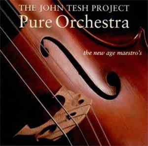 John Tesh - Pure Orchestra