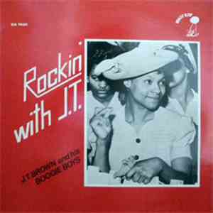 J.T. Brown And His Boogie Boys - Rockin' With J.T.