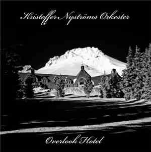 Kristoffer Nyströms Orkester - Overlook Hotel