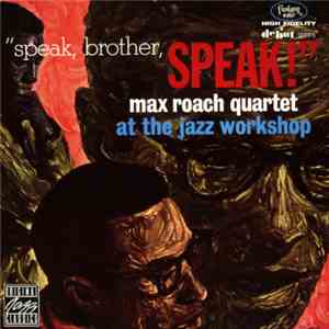 Max Roach Quartet - Speak, Brother, Speak!