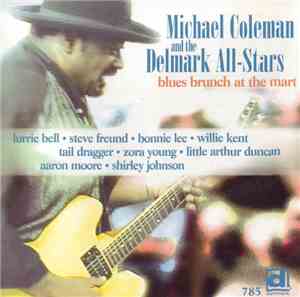 Michael Coleman And The Delmark All-Stars - Blues Brunch At The Mart