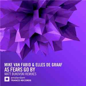 Mike van Fabio & Elles de Graaf - As Fears Go By (Matt Bukovski Remixes)
