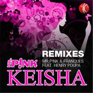 MR.PiNK & Franques Feat. Henry Poupa - Keisha (Remixes)