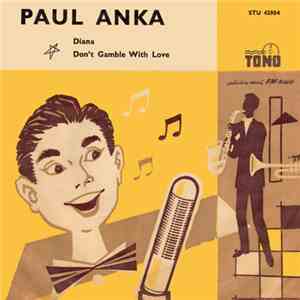 Paul Anka - Diana / Don't Gamble With Love