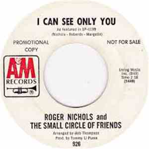 Roger Nichols And The Small Circle Of Friends - I Can See Only You