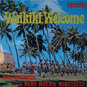 Rudi Wairata & His Mena Moeria Minstrels - Waikiki Welcome