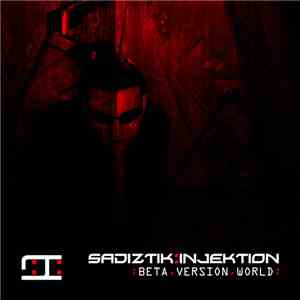 Sadiztik:Injektion - Beta Version World